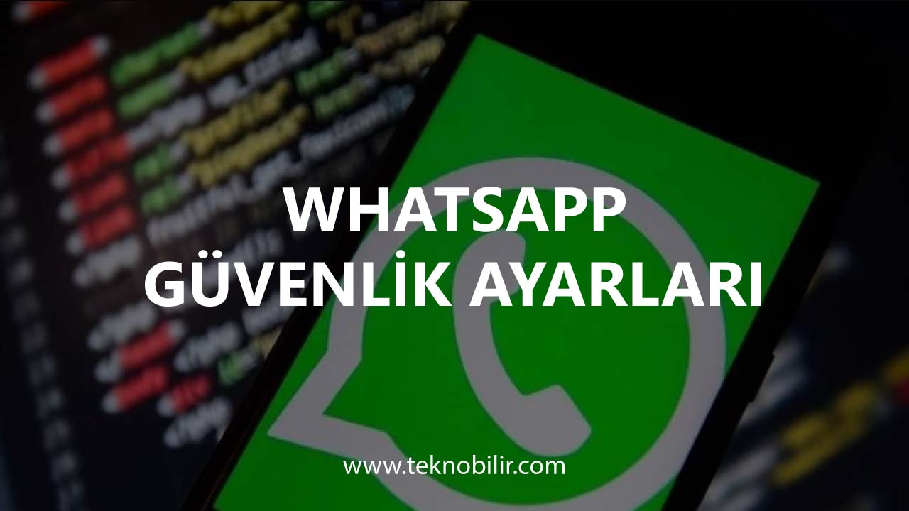 Whatsapp Güvenlik Ayarları