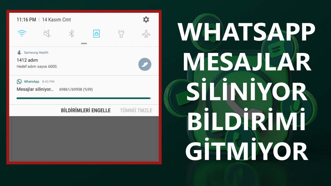 Whatsapp Mesajlar Siliniyor Bildirimi Gitmiyor