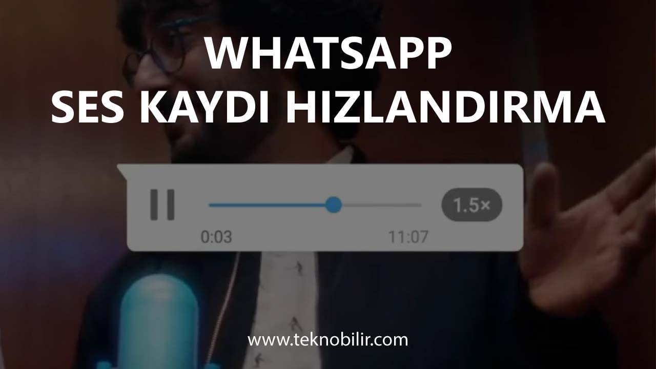 Whatsapp Ses Kaydı Hızlandırma