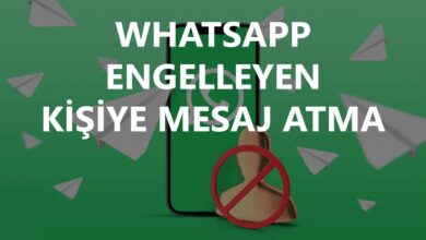 Whatsapp Engelleyen Kişiye Mesaj Atma