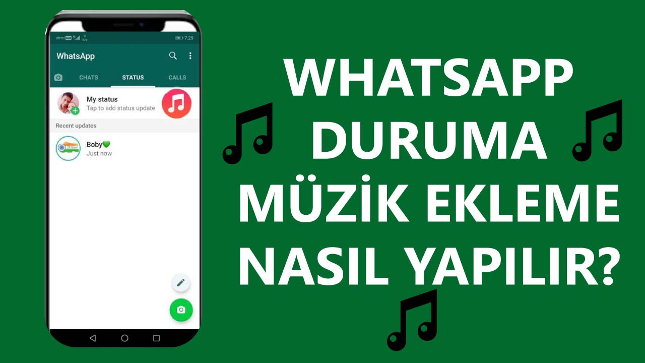 Whatsapp Duruma Müzik Ekleme Nasıl Yapılır