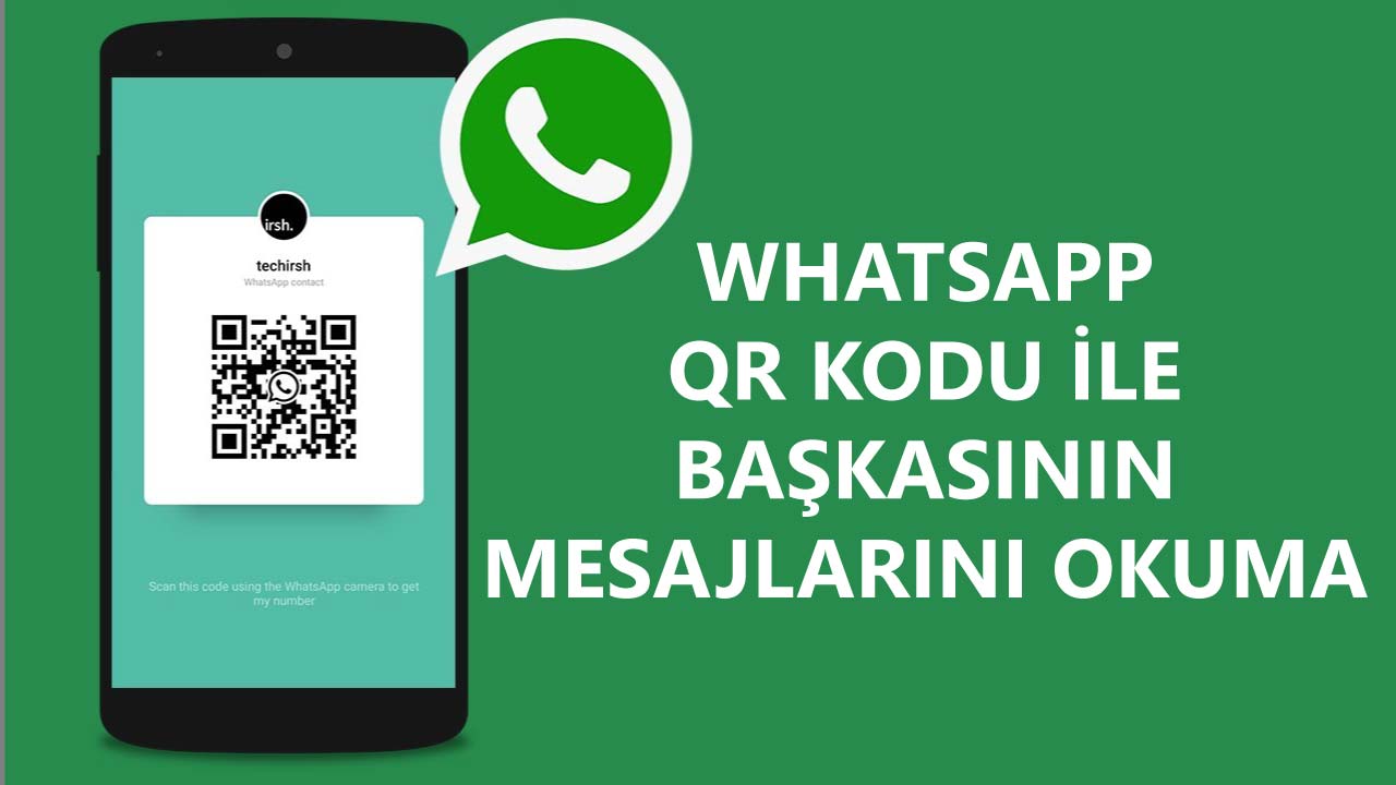 Whatsapp QR Kodu ile Başkasının Mesajlarını Okuma