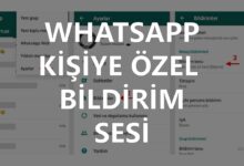 Whatsapp’ta Kişiye Özel Bildirim Sesi