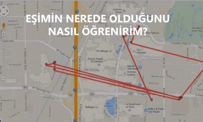Eşimin Nerede Olduğunu Nasıl Öğrenebilirim