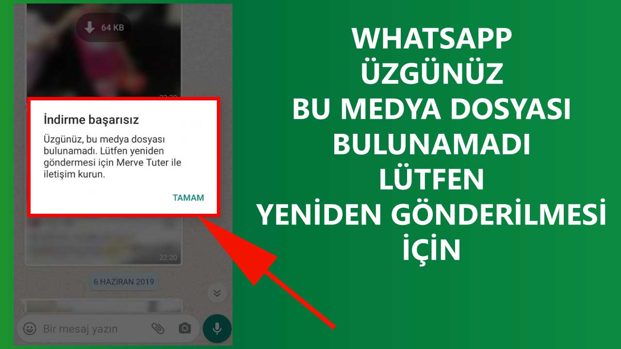 Whatsapp “Üzgünüz Bu Medya Dosyası Bulunamadı” Hatası