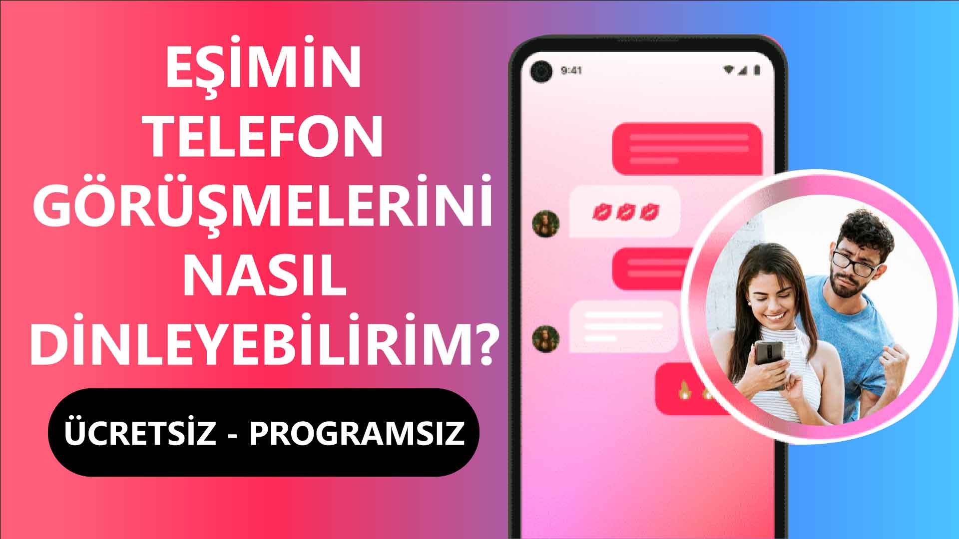 Eşimin Telefon Görüşmelerini Nasıl Dinleyebilirim?