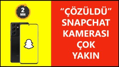 Snapchat Kamerası Çok Yakın