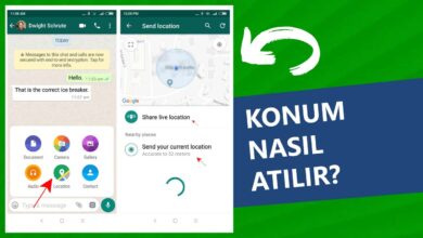 Konum Nasıl Atılır? Whatsapp ve Messenger Konum Paylaşma ve Gönderme